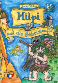 Hilpi und die Geheimwaffe - Imke Häse - E-Book