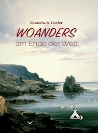 Woanders am Ende der Welt - Natascha N. Hoefer - E-Book