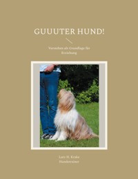 Guuuter Hund! - Lutz H. Krake - E-Book