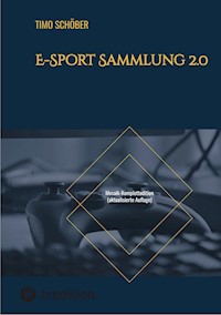 E-Sport Sammlung 2.0 - Timo Schöber - E-Book