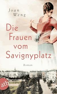 Die Frauen vom Savignyplatz - Joan Weng - E-Book