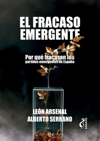 El fracaso emergente - Leon Arsenal - E-Book