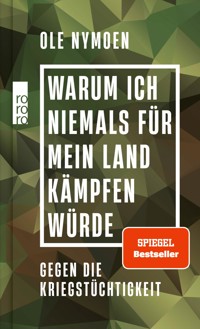 Warum ich niemals für mein Land kämpfen würde - Ole Nymoen - E-Book