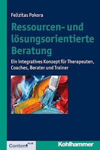 Ressourcen- und lösungsorientierte Beratung - Felizitas Hartwig - E-Book