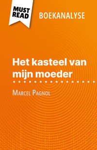Het kasteel van mijn moeder van Marcel Pagnol (Boekanalyse) - David Noiret - E-Book