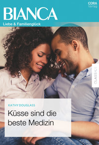 Küsse sind die beste Medizin - Kathy Douglass - E-Book