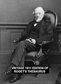 Vintage 1911 Edition of Roget's Thesaurus - Peter Mark Roget - E-Book