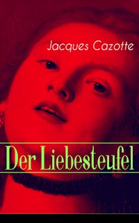 Der Liebesteufel - Jacques Cazotte - E-Book