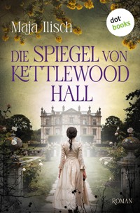 Die Spiegel von Kettlewood Hall - Maja - E-Book