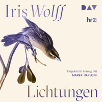 Lichtungen - Iris Wolff - Hörbuch