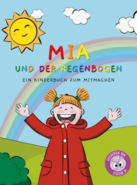 Mia und der Regenbogen - Geschichten von Lesefloh.de - E-Book