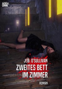ZWEITES BETT IM ZIMMER - J. B. O&apos, Sullivan - E-Book