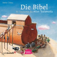 Die Bibel. Die Geschichten des Alten Testaments - Dimiter Inkiow - Hörbuch