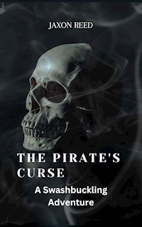 The Pirate's Curse - Jaxon Reed - E-Book