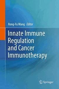 Innate Immune Regulation and Cancer Immunotherapy -  - E-Book