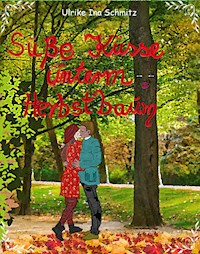 Süße Küsse unterm Herbstbaum - Ulrike Ina Schmitz - E-Book