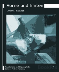 Vorne und hinten - Andy S. Falkner - E-Book