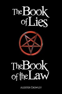 The Book of the Law and the Book of Lies - Aleister Crowley - E-Book