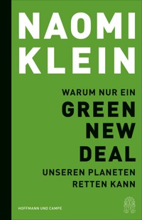 Warum nur ein Green New Deal unseren Planeten retten kann - Naomi Klein - E-Book