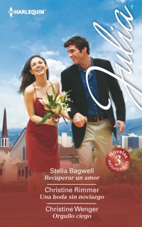 Recuperar un amor - Una boda sin noviazgo - Orgullo ciego - Stella Bagwell - E-Book