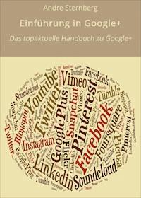Einführung in Google+ - Andre Sternberg - E-Book