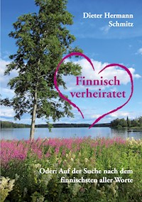 Finnisch verheiratet - Dieter Hermann Schmitz - E-Book