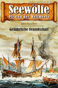 Seewölfe - Piraten der Weltmeere 722 - Sean Beaufort - E-Book