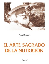 El arte sagrado de la nutrición - Peter Deunov - E-Book