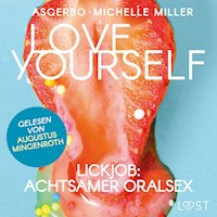 Love Yourself - Lickjob: Achtsamer Oralsex - Michelle Miller - Hörbuch