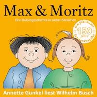 Max & Moritz - Eine Bubengeschichte in sieben Streichen - Wilhelm Busch - Hörbuch