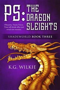 P.S. The Dragon Sleights - K.G. Wilkie - E-Book