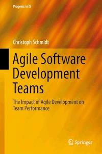 Agile Software Development Teams - Christoph Schmidt - E-Book