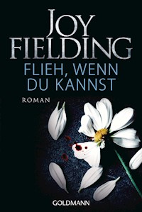Flieh wenn du kannst - Joy Fielding - E-Book