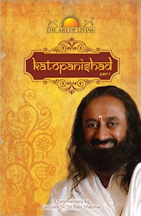 Katopanishad Part 1 - Sri Sri Ravishankar - E-Book