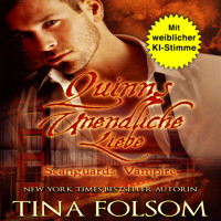 Quinns Unendliche Liebe - Tina Folsom - Hörbuch
