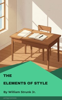 The Elements of Style - William Strunk Jr. - E-Book