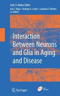 Interaction Between Neurons and Glia in Aging and Disease -  - E-Book