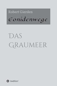 Eonidenwege - Robert Gierden - E-Book