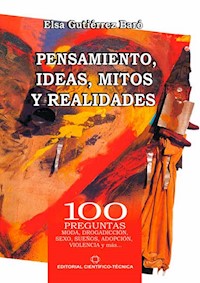 Pensamientos, ideas, mitos y realidades - Elsa Gutiérrez Baró - E-Book