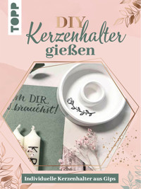 Kreativ-Set - Kerzenhalter gießen -  - E-Book