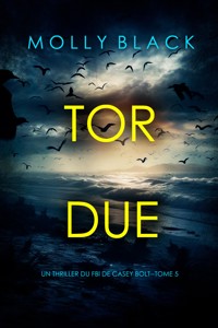 Tordue (Un thriller du FBI de Casey Bolt — tome cinq) - Molly Black - E-Book