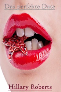 Das perfekte Date - Hillary Roberts - E-Book