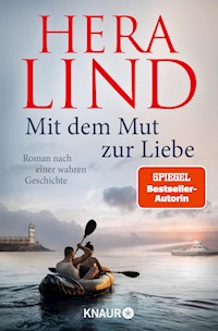 Mit dem Mut zur Liebe - Hera Lind - E-Book