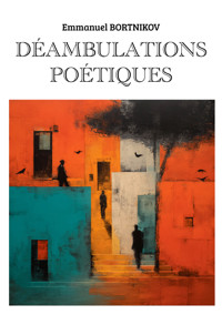 Déambulations poétiques - Emmanuel BORTNIKOV - E-Book