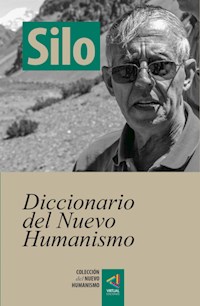 [Colección del Nuevo Humanismo] Diccionario del Nuevo Humanismo - Silo - E-Book