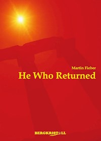 He Who Returned - Martin Fieber - E-Book