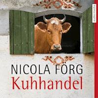 Kuhhandel - Ein Allgäu-Krimi - Nicola Förg - Hörbuch