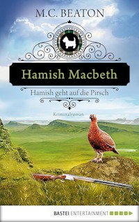 Hamish Macbeth geht auf die Pirsch - M. C. Beaton - E-Book