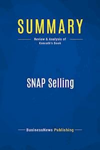 Summary: SNAP Selling - BusinessNews Publishing - E-Book