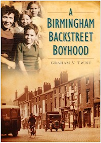 A Birmingham Backstreet Boyhood - Graham V Twist - E-Book